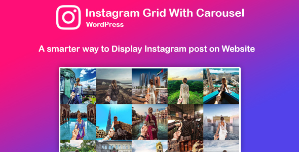 Instagram Feed : Grid and Carousel for WordPress